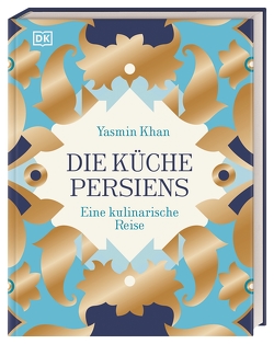Die Küche Persiens von Ertl,  Helmut, Khan,  Yasmin