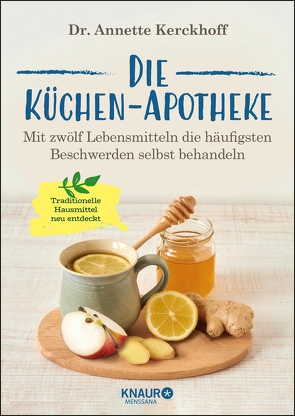 Die Küchen-Apotheke von Kerckhoff,  Dr. Annette