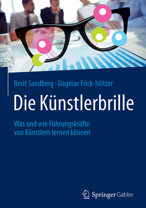 Die Künstlerbrille von Frick-Islitzer,  Dagmar, Sandberg,  Berit