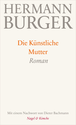 Die Künstliche Mutter von Bachmann,  Dieter, Burger,  Hermann, Zumsteg,  Simon