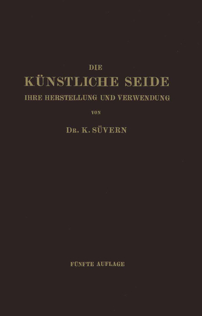 Die Künstliche Seide von Frederking,  H., Süvern,  Karl