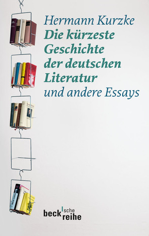 Die kürzeste Geschichte der deutschen Literatur von Kurzke,  Hermann