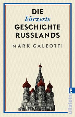 Die kürzeste Geschichte Russlands von Galeotti,  Mark, Pauli,  Stephan