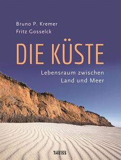 Die Küste von Gosselck,  Fritz, Kremer,  Bruno P.