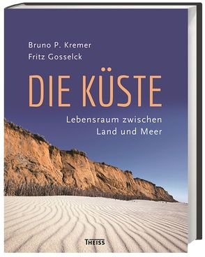 Die Küste von Gosselck,  Fritz, Kremer,  Bruno P.
