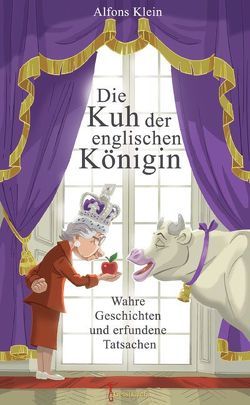 Die Kuh der englischen Königin von Klein,  Alfons