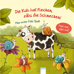 Die Kuh hat Flecken – zähl die Schnecken! von Reich,  Stefanie, Schmalz,  Rebecca