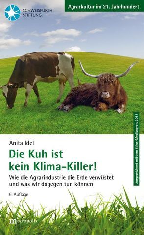 Die Kuh ist kein Klimakiller! von Idel,  Anita