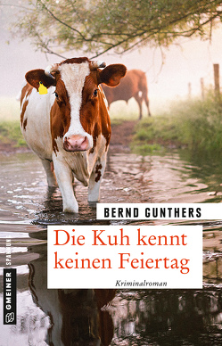 Die Kuh kennt keinen Feiertag von Gunthers,  Bernd