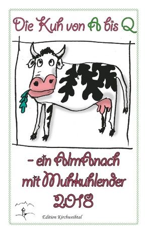 Die Kuh von A bis Q von Ostendorfer,  Theresia