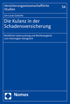 Die Kulanz in der Schadensversicherung von Gutsche,  Jan Lucas