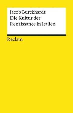 Die Kultur der Renaissance in Italien von Burckhardt,  Jacob, Rehm,  Walther