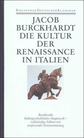 Die Kultur der Renaissance in Italien von Burckhardt,  Jacob, Günther,  Horst