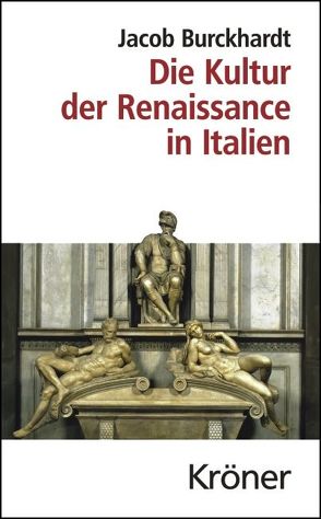 Die Kultur der Renaissance in Italien von Burckhardt,  Jacob