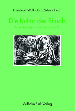 Die Kultur des Rituals von Althoff,  Gerd, Bell,  Catherine, Jäger,  Ludwig, Michaels,  Axel, Neumann,  Gerhard, Rehberg,  Karl-Siegbert, Röcke,  Werner, Schramm,  Helmar, Soeffner,  Hans-Georg, Wulf,  Christoph, Zirfas,  Jörg