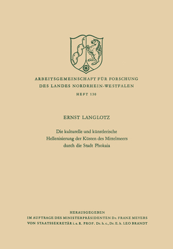 Die kulturelle und künstlerische Hellenisierung der Küsten des Mittelmeers durch die Stadt Phokaia von Langlotz,  Ernst