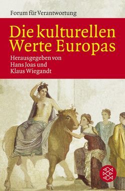 Die kulturellen Werte Europas von Joas,  Hans, Wiegandt,  Klaus