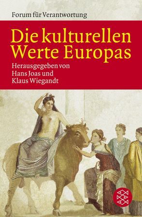 Die kulturellen Werte Europas von Joas,  Hans, Wiegandt,  Klaus