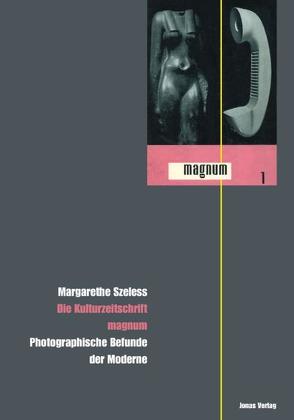 Die Kulturzeitschrift „magnum“ von Szeless,  Margarethe