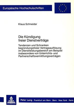 Die Kündigung freier Dienstverträge von Schneider,  Klaus