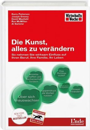 Die Kunst, alles zu verändern von Grenny,  Joseph, McMillan,  Ron, Patterson,  Kerry, Switzler,  Al