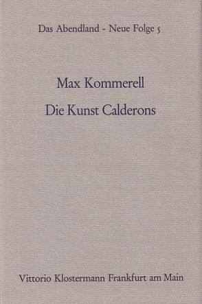 Die Kunst Calderons von Kommerell,  Max, Schalk,  Fritz