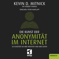 Die Kunst der Anonymität im Internet von Mitnick,  Kevin D