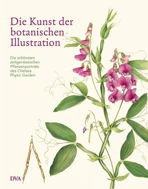 Die Kunst der botanischen Illustration von Arlinghaus,  Claudia, Brown,  Andrew, Chelsea Physic Garden