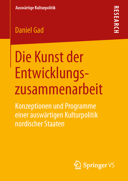 Die Kunst der Entwicklungszusammenarbeit von Gad,  Daniel