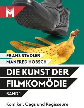 Die Kunst der Filmkomödie von Hobsch,  Manfred, Stadler,  Franz
