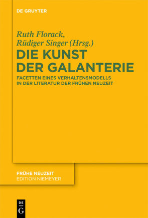 Die Kunst der Galanterie von Florack,  Ruth, Singer,  Rüdiger