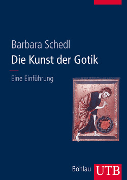 Die Kunst der Gotik von Schedl,  Barbara