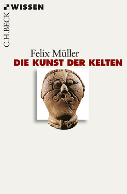 Die Kunst der Kelten von Müller,  Felix