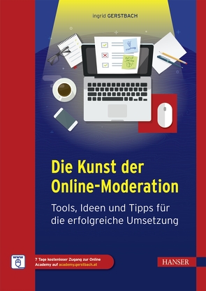 Die Kunst der Online-Moderation von Gerstbach,  Ingrid