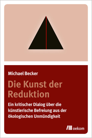 Die Kunst der Reduktion von Becker,  Michael