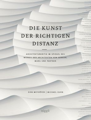 Die Kunst der richtigen Distanz. von Kuhn,  Michael, Meyhöfer,  Dirk
