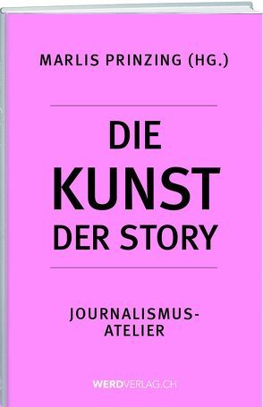 Die Kunst der Story von Prinzing,  Marlis