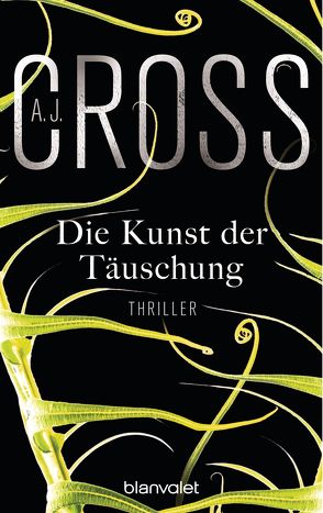 Die Kunst der Täuschung von Bergner,  Wulf, Cross,  A.J.