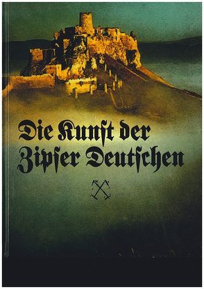 Die Kunst der Zipser Deutschen von Gretzmacher,  Julius