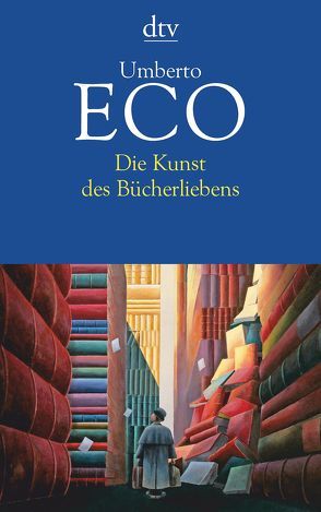 Die Kunst des Bücherliebens von Eco,  Umberto, Kroeber,  Burkhart