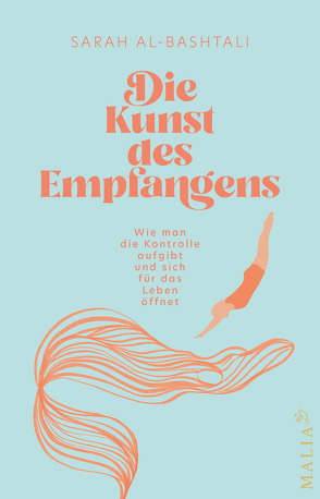 Die Kunst des Empfangens von Al-Bashtali,  Sarah