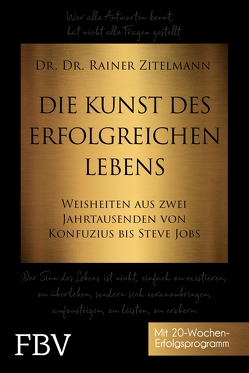 Die Kunst des erfolgreichen Lebens von Zitelmann,  Rainer