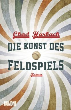 Die Kunst des Feldspiels von Harbach,  Chad, Kleiner,  Stephan, Maass,  Johann Christoph