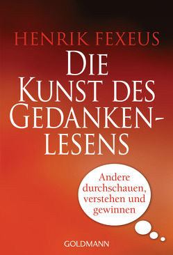Die Kunst des Gedankenlesens von Fexeus,  Henrik, Kuhn,  Wibke