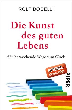 Die Kunst des guten Lebens von Dobelli,  Rolf, El Bocho