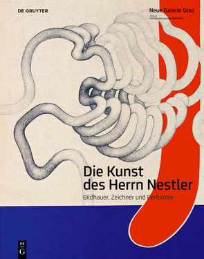 Die Kunst des Herrn Nestler von Bucher Trantow,  Katrin, Pakesch,  Peter, Universalmuseum Joanneum GmbH