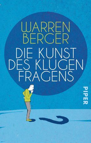 Die Kunst des klugen Fragens von Berger,  Warren, Dierlamm,  Helmut