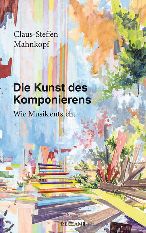 Die Kunst des Komponierens von Mahnkopf,  Claus-Steffen