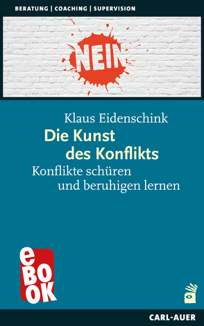 Die Kunst des Konflikts von Eidenschink,  Klaus