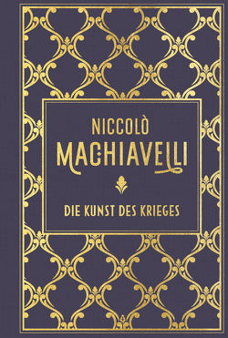 Die Kunst des Krieges von Machiavelli,  Niccolò